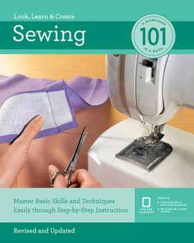 Paperback Sewing 101: Master Basic Skills and Techniques Easily Through Step-By-Step Instruction Book