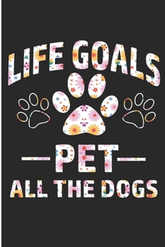 Paperback Life Goals Pet All the Dogs: Rescue Mom Blank Lined Note Book