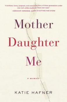 Hardcover Mother Daughter Me: A Memoir Book