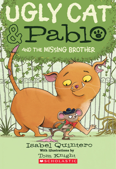 Paperback Ugly Cat & Pablo and the Missing Brother Book