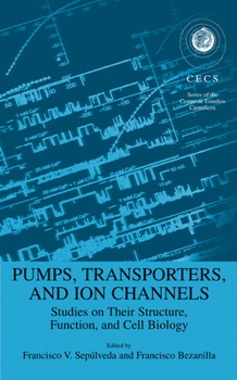 Paperback Pumps, Transporters, and Ion Channels Book
