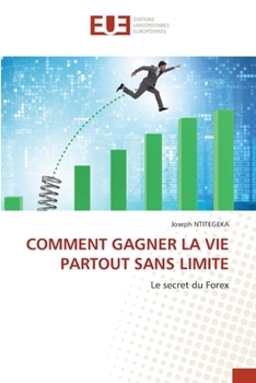 Paperback Comment Gagner La Vie Partout Sans Limite [French] Book