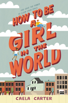 Hardcover How to Be a Girl in the World Book