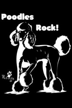 Paperback Poodles Rock! Ringo: Poodles Rock! Signed by Ringo... Journal/Notebook Blank Lined Ruled 6x9 100 Pages Book