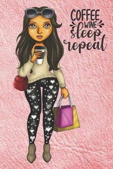 Paperback Coffee Wine Sleep Repeat: Blank Notebook Journal for African American, Black, Brown and Ebony Women of Color 110 pages, 6"x9" Book