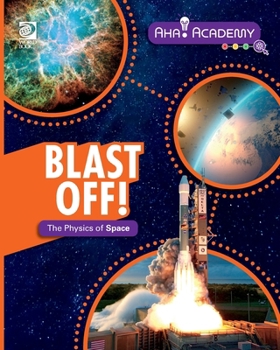 Blast off! the Physics of Space