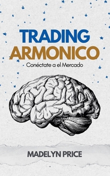 Trading Armonico (Gold Trade) (Spanish Edition)
