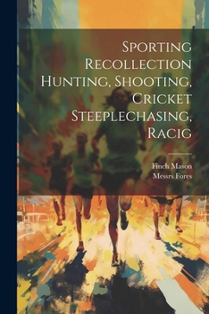 Paperback Sporting Recollection Hunting, Shooting, Cricket Steeplechasing, Racig Book