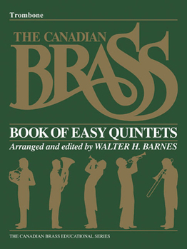 Paperback The Canadian Brass Book of Beginning Quintets: Trombone Book