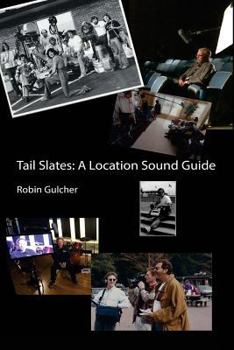 Paperback Tail Slates: A Location Sound Guide Book