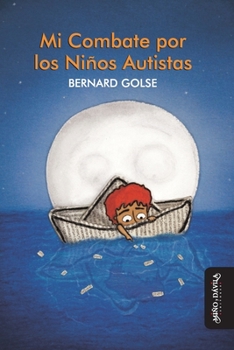 Paperback Mi combate por los niños autistas [Spanish] Book