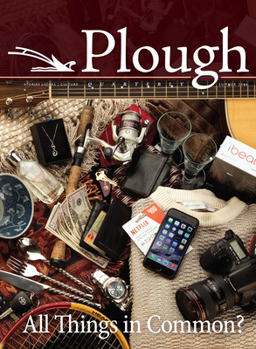 Paperback Plough Quarterly No. 9: All Things in Common? Book