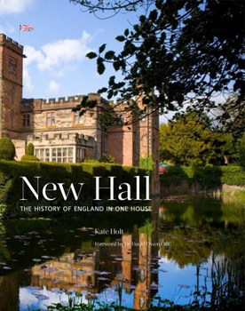 Hardcover New Hall: The History of England in One House Book
