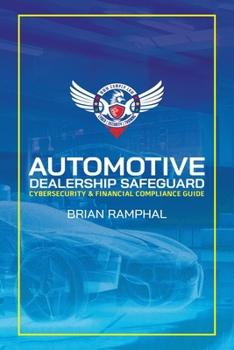 Paperback Automotive Dealership Safeguard: Cybersecurity & Financial Compliance Guide Book