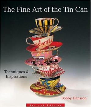 Paperback The Fine Art of the Tin Can: Techniques & Inspirations Book