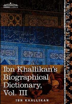 Hardcover Ibn Khallikan's Biographical Dictionary, Vol. III (in 4 Volumes) Book