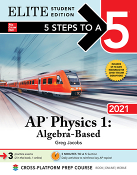 Paperback 5 Steps to a 5: AP Physics 1 Algebra-Based 2021 Elite Student Edition Book
