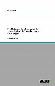 Paperback Die Naturbeschreibung und ihr Symbolgehalt in Theodor Storms 'Immensee' [German] Book