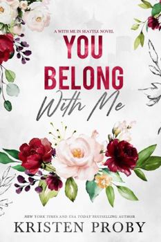 You Belong with Me - Book #14 of the With Me in Seattle