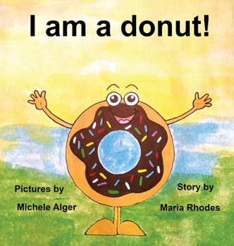Hardcover I am a donut! Book