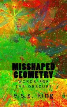 Paperback Misshaped Geometry: words for the obscure Book
