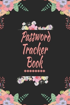 Password Tracker Book: Logbook To Protect Usernames PIN Book, Website Organizer, Logging Book, Remember Webs, Pin, password keeper, lock book