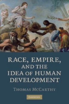 Paperback Race, Empire, and the Idea of Human Development Book