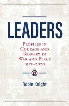 Hardcover Leaders: Profiles in Courage and Bravery in War and Peace 1917-2020 Book