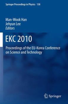 Paperback Ekc2010: Proceedings of the Eu-Korea Conference on Science and Technology Book