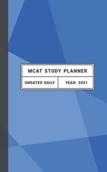 Paperback MCAT Study Planner: Undated daily MCAT planner. Use for MCAT study schedule and organizing MCAT prep. Ideal for MCAT practice and studying Book