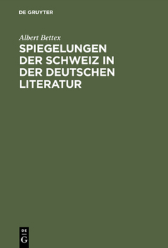 Hardcover Spiegelungen der Schweiz in der deutschen Literatur [German] Book