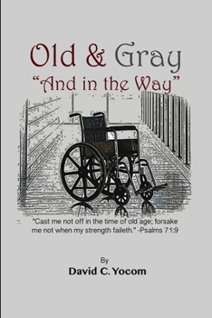 Paperback Old and Gray And in the Way Book