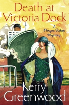 Paperback Death at Victoria Dock: Miss Phryne Fisher Investigates (A Phryne Fisher Mystery) Book