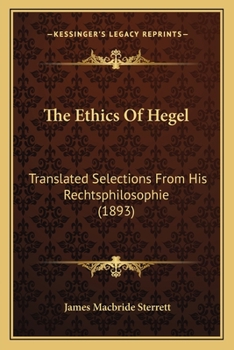 The Ethics of Hegel: Translated Selections from His Rechtsphilosophie,