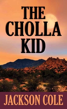 Library Binding The Cholla Kid [Large Print] Book