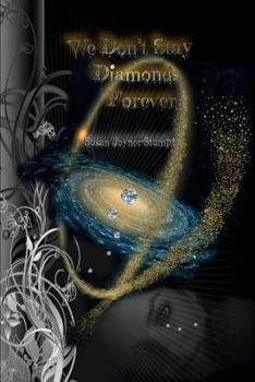 Paperback We Don't Stay Diamonds Forever Book