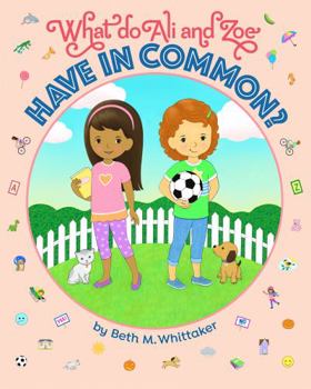 Paperback What Do Ali and Zoe Have in Common? Book