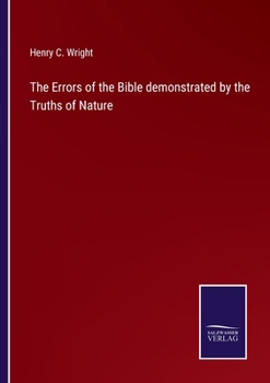 Paperback The Errors of the Bible demonstrated by the Truths of Nature Book