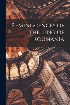 Paperback Reminiscences of the King of Roumania Book