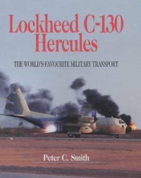 Hardcover Lockheed C-130 Hercules: The World's Favourite Military Transport Book