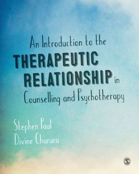 Hardcover An Introduction to the Therapeutic Relationship in Counselling and Psychotherapy Book