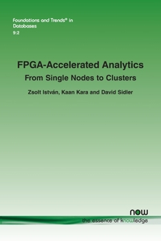 Paperback Fpga-Accelerated Analytics: From Single Nodes to Clusters Book