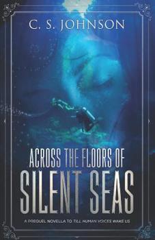 Across the Floors of Silent Seas - Book  of the Till Human Voices Wake Us #0.5