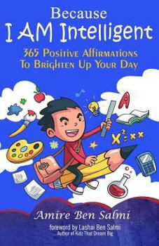 Paperback Because I AM Intelligent 365 Affirmations To Brighten Up Your Day Book