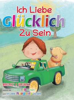 Hardcover Ich Liebe Glücklich Zu Sein (German) [German] Book