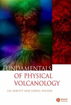 Paperback Fundamentals of Physical Volcanology Book