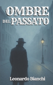 Paperback Ombre del Passato: Scopri i segreti oscuri della città [Italian] Book