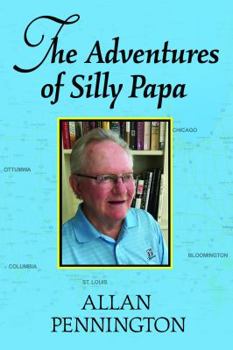 Paperback The Adventures of Silly Papa Book