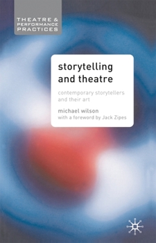 Paperback Storytelling and Theatre: Contemporary Professional Storytellers and Their Art Book