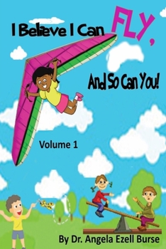 Paperback I Believe I Can Fly, And So Can You! Volume 1 Book